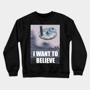 I want to believe Crewneck Sweatshirt